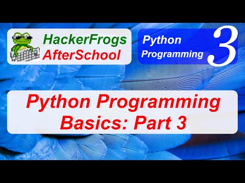 Hackerfrogs Afterschool Programming Python Workshop 3 Learnpython Part 3 Of 4 Tutorial