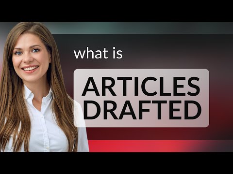 Understanding "Articles Drafted": A Guide to English Language Mastery