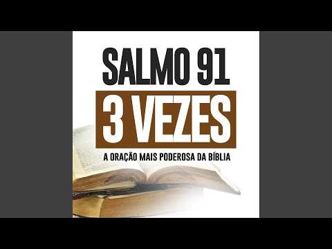Oração Fortíssima Salmo 91 3 Vezes