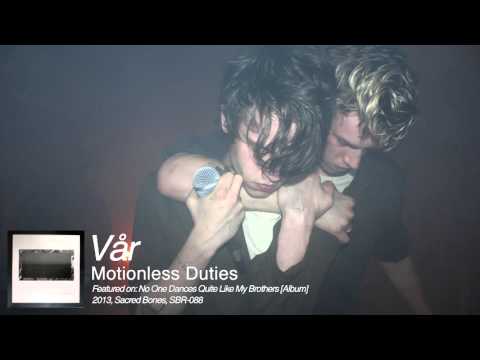 Vår - Motionless Duties