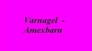 Varnagel - Amexbarn