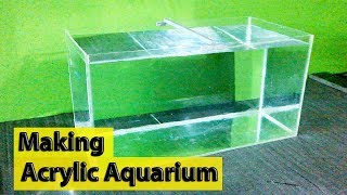 Making an Acrylic Aquarium Complete Guide