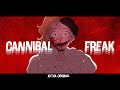 Cannibal Freak XXtha Original Ft Solaria And Kevin