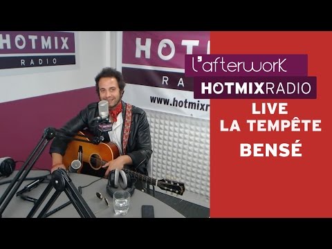 Bensé - La Tempête (Live Hotmixradio)