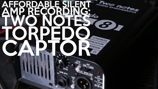 Video thumbnail for Affordable SILENT amp recording:  Two Notes TORPEDO CAPTOR by SpectreSoundStudios