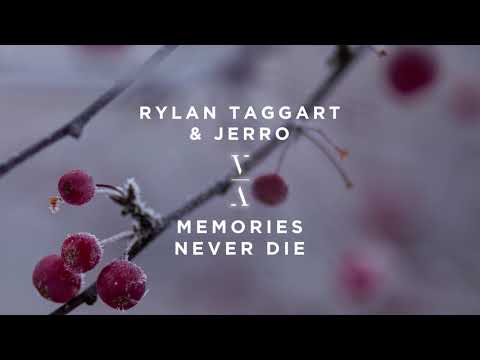 Rylan Taggart & Jerro - Memories Never Die