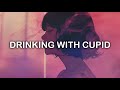 VOILÀ - Drinking with Cupid | LYRICS