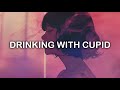 VOILÀ Drinking With Cupid LYRICS