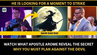 Wow😲 watch as Apostle Arome fully revealed the secret why you must plan against the devil