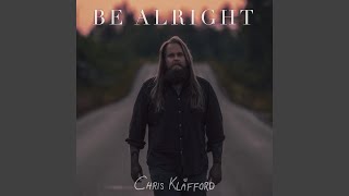 Chris Kläfford - Be Alright video