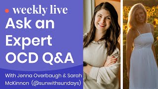 Ask an OCD Therapist: Live OCD Q&amp;A with Jenna Overbaugh and Sarah McKinnon aka &quot;sunwithsundays&quot;