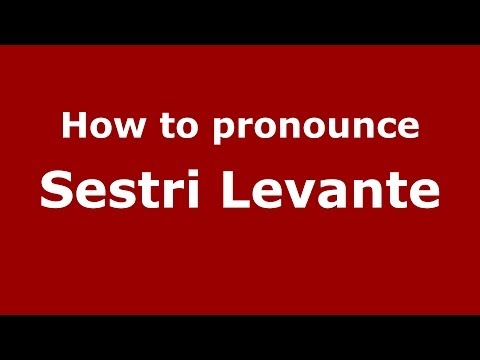 How to pronounce Sestri Levante (Italian/Italy) - PronounceNames.com