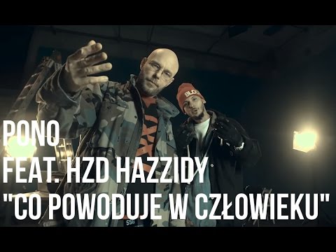 ★ Pono - Co powoduje w człowieku feat. HZD/Hazzidy, DJ DEF prod. Szczur
