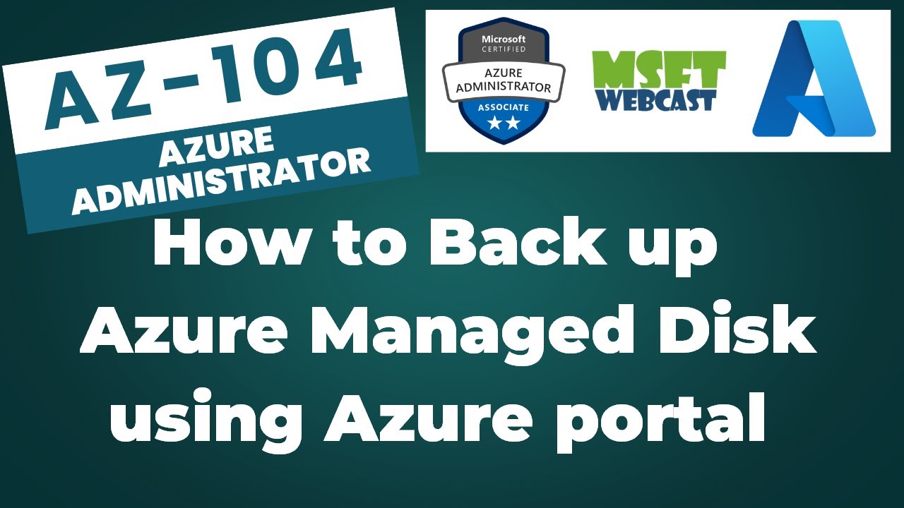 How to Back up Azure Managed Disks in Azure Portal (Practical)