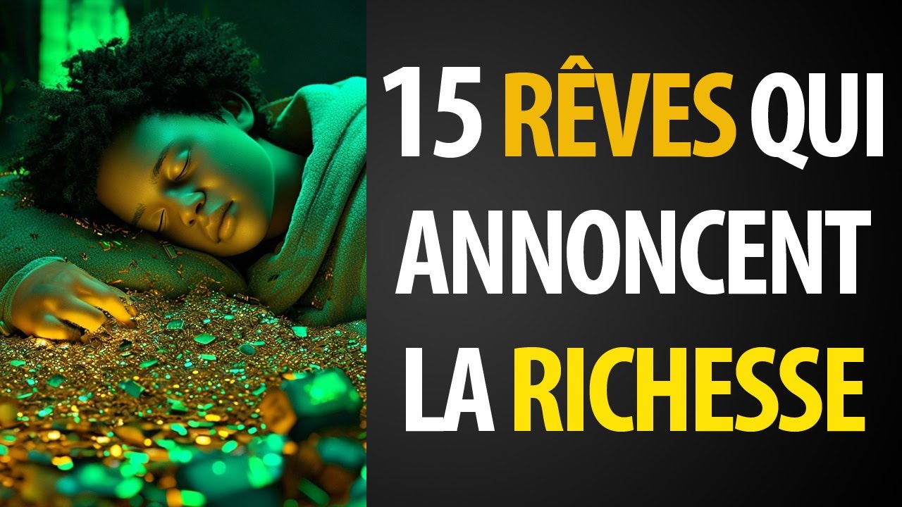 15 Rêves Spirituels qui Annoncent la Richesse