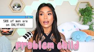The Male Loneliness Epidemic is real. (Trust me, I'm an OnlyFans girl.) | Problem Child Pod 8