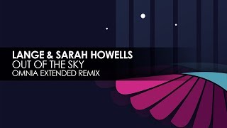 Lange & Sarah Howells - Out Of The Sky (Omnia Extended Remix)