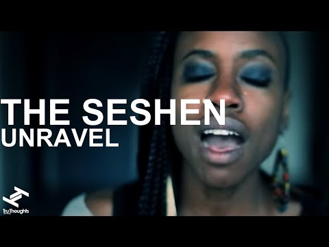 The Seshen - Unravel