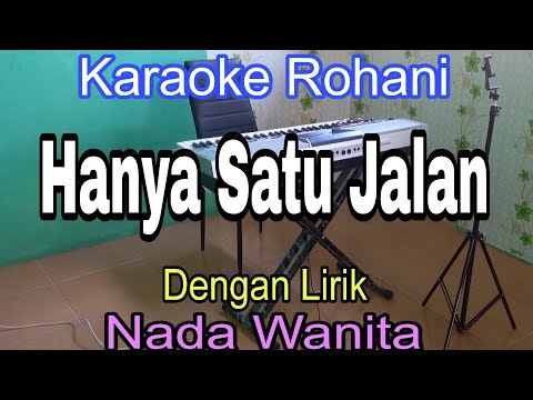 HANYA SATU JALAN | NADA WANITA | KARAOKE ROHANI | LAGU PANTEKOSTA LAMA |