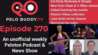 Pelo Buddy TV 270 - Third Party Workouts & Streaks, Peloton Global Running Day Events & more