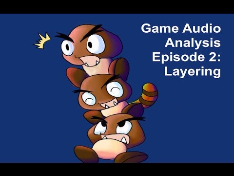 Game Audio Analysis - Episode 2: Layering