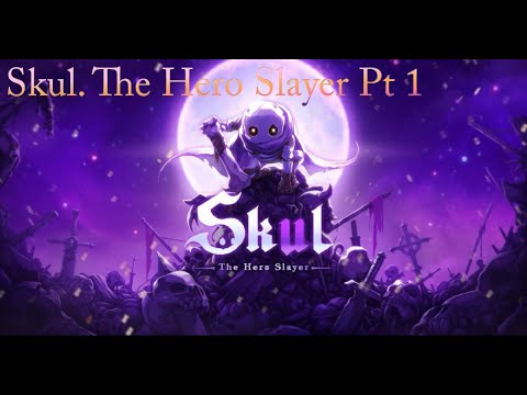 Skul The Hero Slayer Pt 1. Learning the basics