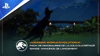 Jurassic World Evolution 2 - Pack de dinosaures de la Colo du Crétacé disponible | PS4, PS5