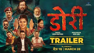 DORII (डोरी) - Nepali Movie Official Trailer | Arun Lama, Anjana Baraili, Praween Khatiwada, Sishir
