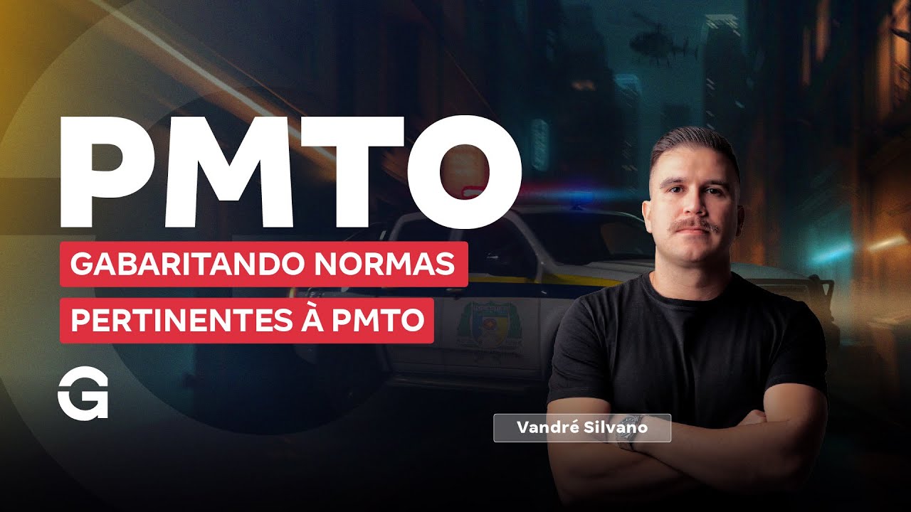 Concurso PM TO: Gabaritando Normas Pertinentes à PMTO
