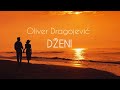 Oliver Dragojević - Dženi
