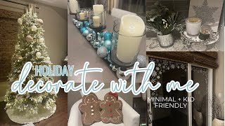 HOLIDAY 2024 DECORATE WITH ME // Minimal Holiday Decor + Kid Friendly & Blended Family Holiday