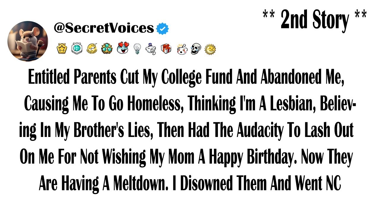 Entitled Parents Cut My College Fund And Abandoned Me, Causing Me To Go Homeless, Thinking I'm A ...