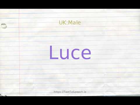 How to pronounce luce
