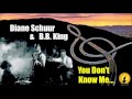 Diane Schuur & B.B. King - You Don't Know Me (Kostas A~171)