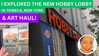 I explored the new Hobby Lobby in Tribeca, New York City and Art Haul!