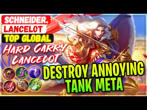 Destroy Annoying Tank Meta Hard Carry Lancelot [ Top 5 Global Lancelot ] Schneider. - Mobile Legends
