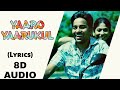 Yaaro Yarukkul Ingu Yaaro Song Lyrics யாரோ யாருக்குள் Yuvan Shankar Raja