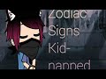 Zodiac Signs Kidnapped