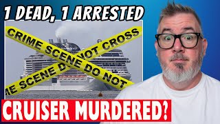 Passenger Dies After Cruise Fight | Cruise News and Views