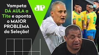 ‘Cara, sabe o que não pode ter na seleção brasileira?’: Vampeta dá aula a Tite