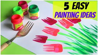 5 Easy Painting Ideas for Kids | Amazing Painting Hacks using Everyday Objects