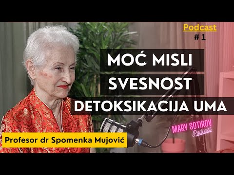 Spomenka Mujović: Kako naše misli utiču na naše zdravlje? | Mary Sotirov Podcast ep. 1