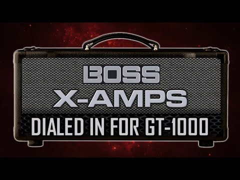 Boss GT-1000 New X-Amps Dialed In
