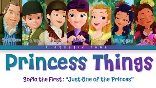 Princess Things- Color Coded Lyrics | Sofia the First &quot;Just One of the Princes&quot; | Zietastic Zone👑