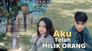 Download lagu Slow Rock 2023 - Miftah Aulianti feat Vicky Marchel - Aku Telah Milik Orang mp3 Download lagu Slow Rock 2023 - Miftah Aulianti feat Vicky Marchel - Aku Telah Milik Orang mp3