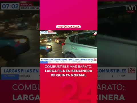 Combustible más barato: larga fila en bencinera de Quinta Normal | 24 Horas TVN Chile