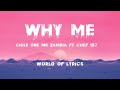 Chile One MrZambia Ft Chef 187 Why Me Lyrics