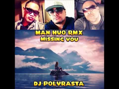 MAN HUO  DJPLYRASTA -  Missing You