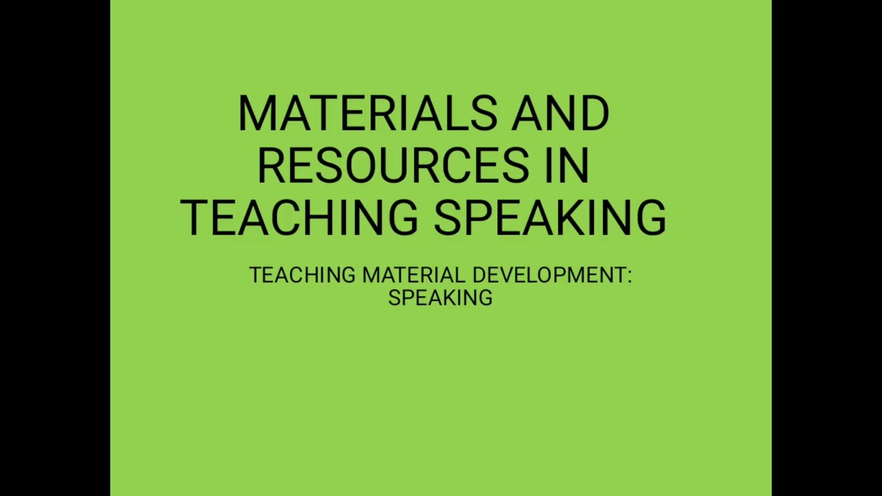 Materials for Developing Speaking Skills