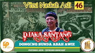 Download lagu Dongéng Sunda. Jaka Santang Terusan Si Buntung JT Versi Naskah Asli. Éps - 46 mp3